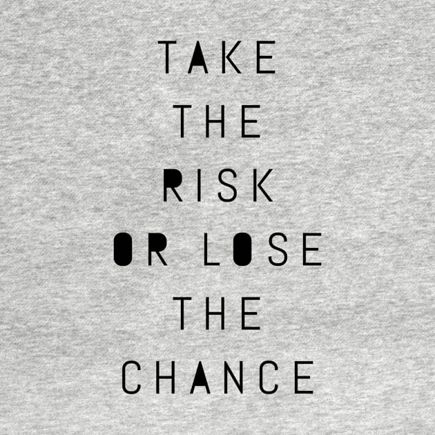 take the risk or lose the chance by GMAT